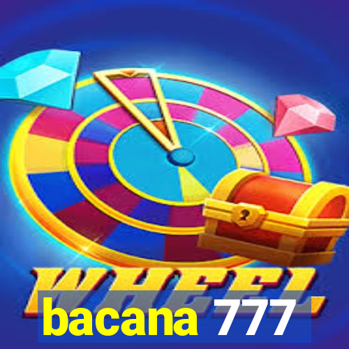 bacana 777